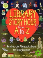 Library Story Hour From A to Z