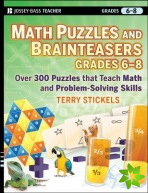 Math Puzzles and Brainteasers, Grades 6-8