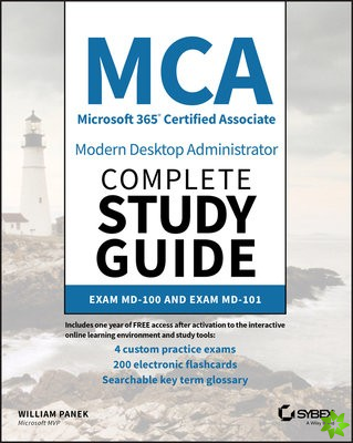 MCA Modern Desktop Administrator Complete Study Guide - Exam MD-100 and Exam MD-101