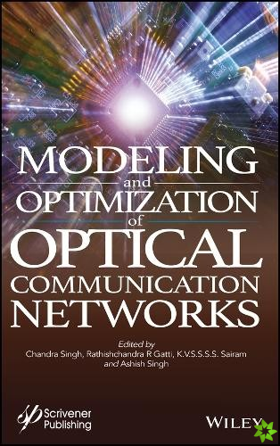 Modeling and Optimization of Optical Communication Networks