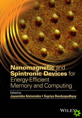 Nanomagnetic and Spintronic Devices for Energy-Efficient Memory and Computing