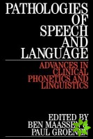 Pathologies of Speech and Language