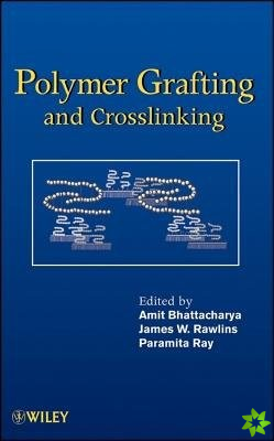 Polymer Grafting and Crosslinking