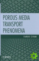 Porous Media Transport Phenomena