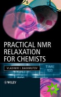 Practical Nuclear Magnetic Resonance Relaxation for Chemists
