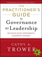 Practitioner's Guide to Governance as Leadership