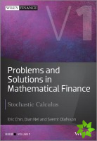 Problems and Solutions in Mathematical Finance, Volume 1