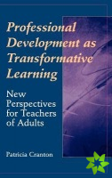 Professional Development as Transformative Learning