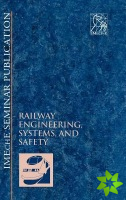 Railway Engineering, Systems and Safety (Railtech '96)