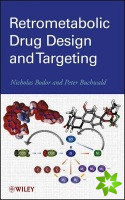 Retrometabolic Drug Design and Targeting