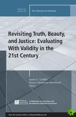 Revisiting Truth, Beauty,and Justice: Evaluating With Validity in the 21st Century