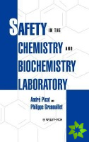 Safety in the Chemistry and Biochemistry Laboratory
