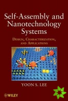 Self-Assembly and Nanotechnology Systems
