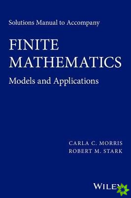 Solutions Manual to accompany Finite Mathematics