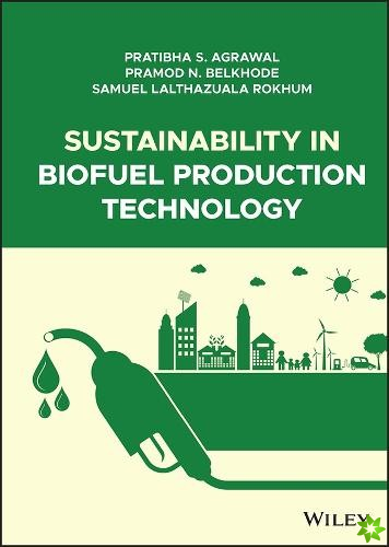 Sustainability in Biofuel Production Technology