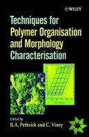 Techniques for Polymer Organisation and Morphology Characterisation