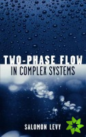 Two-Phase Flow in Complex Systems