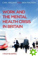 Work and the Mental Health Crisis in Britain
