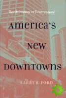 America's New Downtowns
