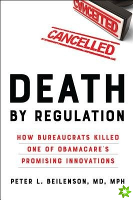 Death by Regulation