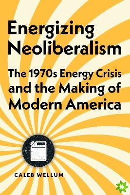 Energizing Neoliberalism