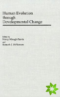 Human Evolution through Developmental Change