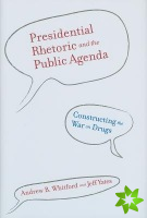 Presidential Rhetoric and the Public Agenda