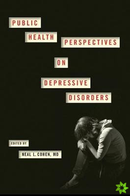 Public Health Perspectives on Depressive Disorders