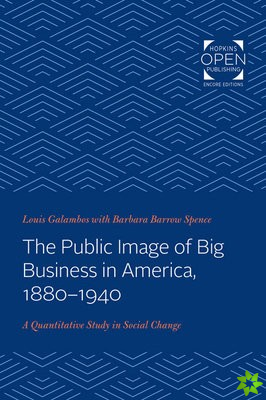 Public Image of Big Business in America, 1880-1940