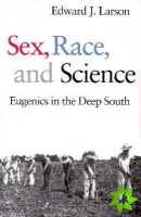 Sex, Race, and Science