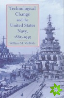 Technological Change and the United States Navy, 18651945
