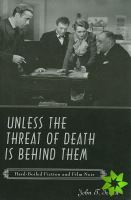 Unless the Threat of Death Is Behind Them