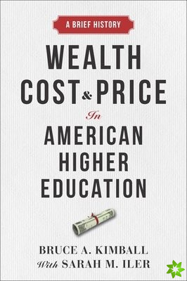 Wealth, Cost, and Price in American Higher Education