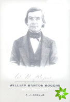 William Barton Rogers and the Idea of MIT