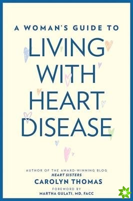 Woman's Guide to Living with Heart Disease