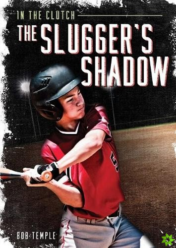 Slugger's Shadow