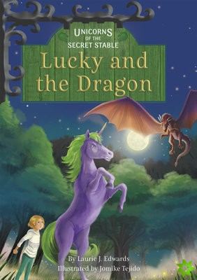 Unicorns of the Secret Stable: Lucky and the Dragon (Book 10)