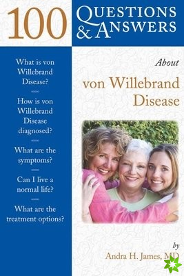 100 Questions  &  Answers About Von Willebrand Disease