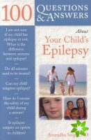 100 Questions  &  Answers About Your Child's Epilepsy