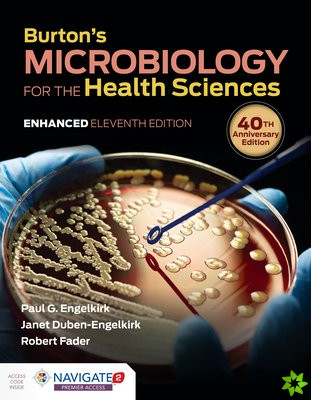 Burton's Microbiology For The Health Sciences, Enhanced Edition