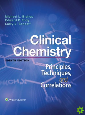 Clinical Chemistry: Principles, Techniques, And Correlations