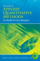 Essentials Of Applied Quantitative Methods For Health Services