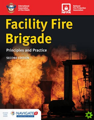 Facility Fire Brigade: Principles And Practice