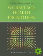 Global Perspectives In Workplace Health Promotion