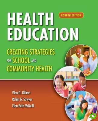 Health Education: Creating Strategies For School & Community Health