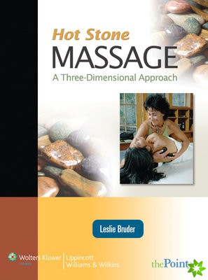 Hot Stone Massage: A Three Dimensional Approach