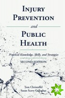 Injury Prevention and Public Health: Practical Knowledge, Skills, and Strategies