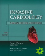 Invasive Cardiology: A Manual For Cath Lab Personnel