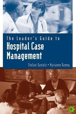 Leader's Guide to Hospital Case Management