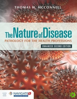 Nature of Disease: Pathology for the Health Professions, Enhanced Edition